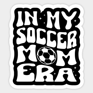 In My Soccer Mom Era Trendy Soccer Mama Era Sticker